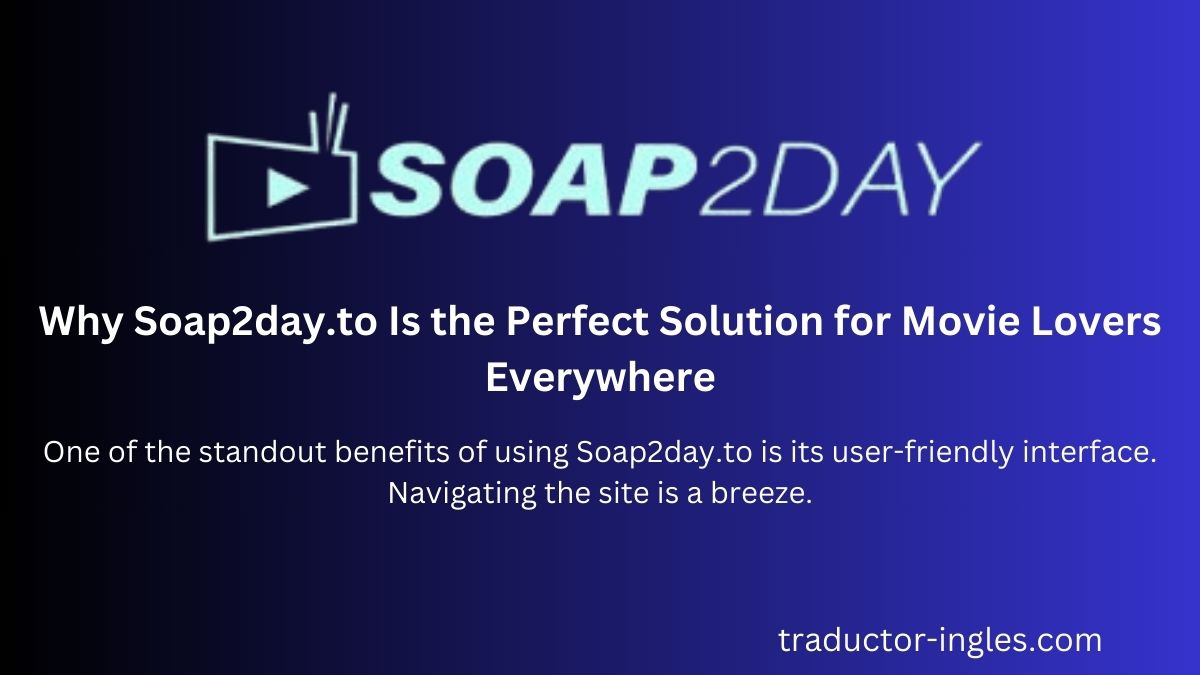 Why Soap2day.to Is the Perfect Solution for Movie Lovers Everywhere ...